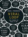 Viral Loop (eBook): The Power of Pass-It-On